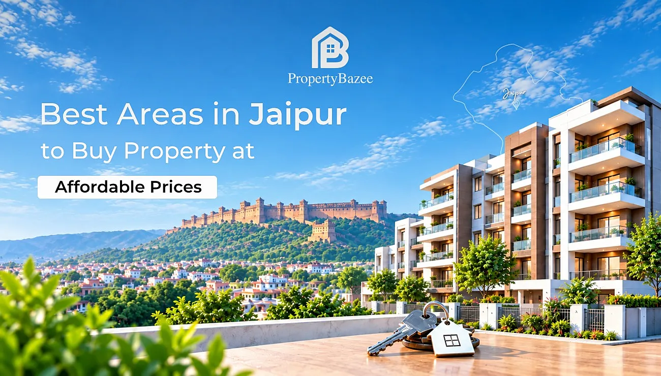 Best Areas in Jaipur to Buy Property at Affordable Prices